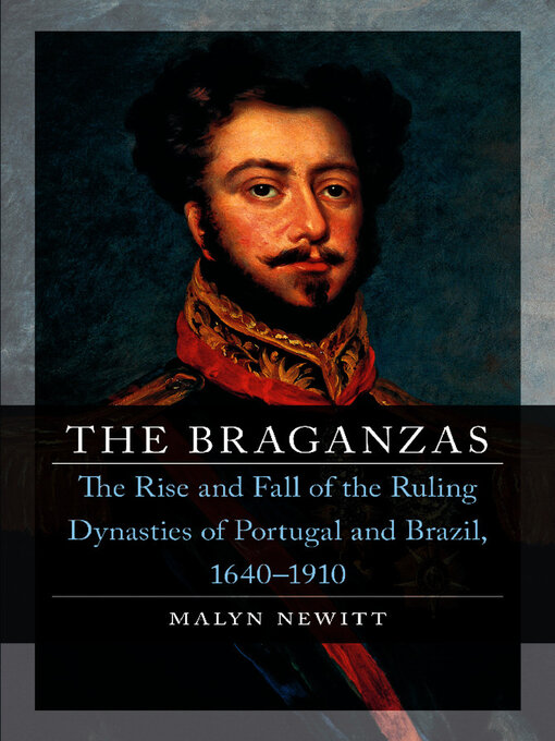Title details for The Braganzas by Malyn Newitt - Wait list